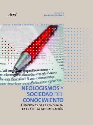 9788408072089_neologismos-y-sociedad-del-conocimiento-coleccion-fundacion-telefonica-spanish-edition_front-1.jpg Neologismos y sociedad del conocimiento (colección fundación telefónica) (spanish edition)