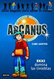 Ekki domina las tinieblas: arcanus 3 (spanish edition)