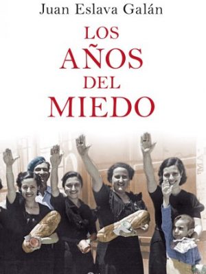 Los años del miedo (historia y sociedad) (spanish edition)