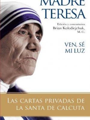 Ven, sé mi luz (spanish edition)