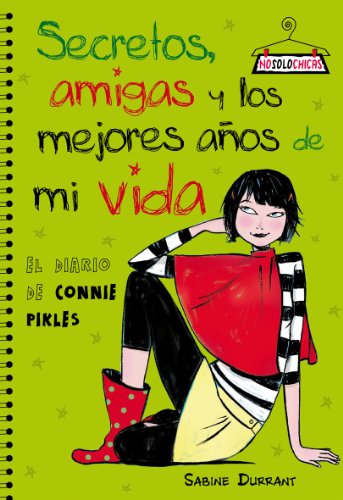 9788408078159_secretos-amigas-y-los-mejores-anos-de-mi-vida-el-diario-de-connie-pikles_front-2.jpg Secretos, amigas y los mejores años de mi vida : el diario de connie pikles