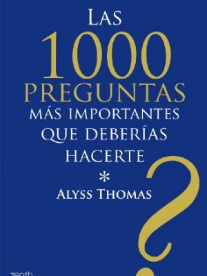 9788408079781_las-1000-preguntas-mas-importantes-que-deberias-hacerte-spanish-edition_front-1.jpg Las 1000 preguntas más importantes que deberías hacerte (spanish edition)
