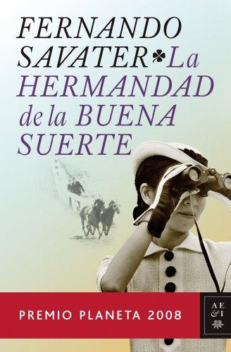 La hermandad de la buena suerte (autores españoles e iberoamericanos) (spanish edition)