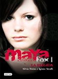 Maya fox i. la elegida: maya fox 1 (spanish edition)