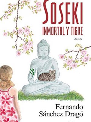 Soseki. inmortal y tigre (spanish edition)