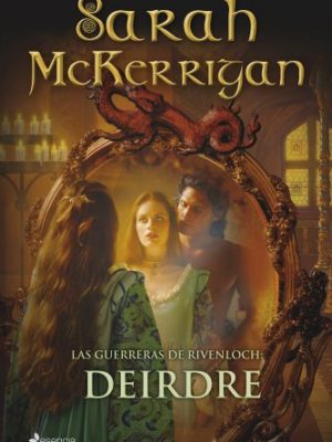 Las guerreras de rivenloch: deirdre