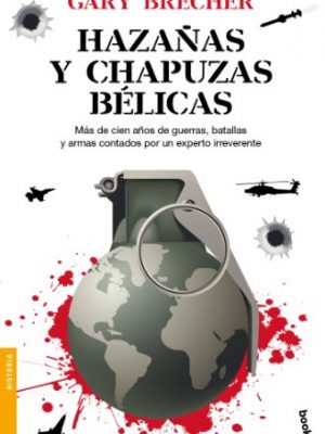 9788408088431_hazanas-y-chapuzas-belicas_front-1.jpg Hazañas y chapuzas bélicas