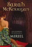 Las guerreras de rivenloch: miriel (spanish edition)