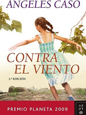 Contra el viento (spanish edition)