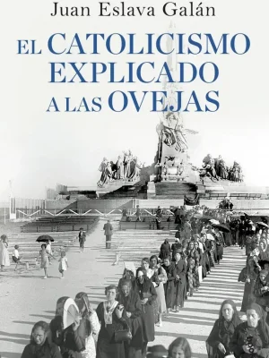 9788408090311_el-catolicismo-explicado-a-las-ovejas_front-3.webp El catolicismo explicado a las ovejas