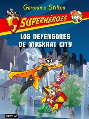 Los defensores de muskrat city - geronimo stilton