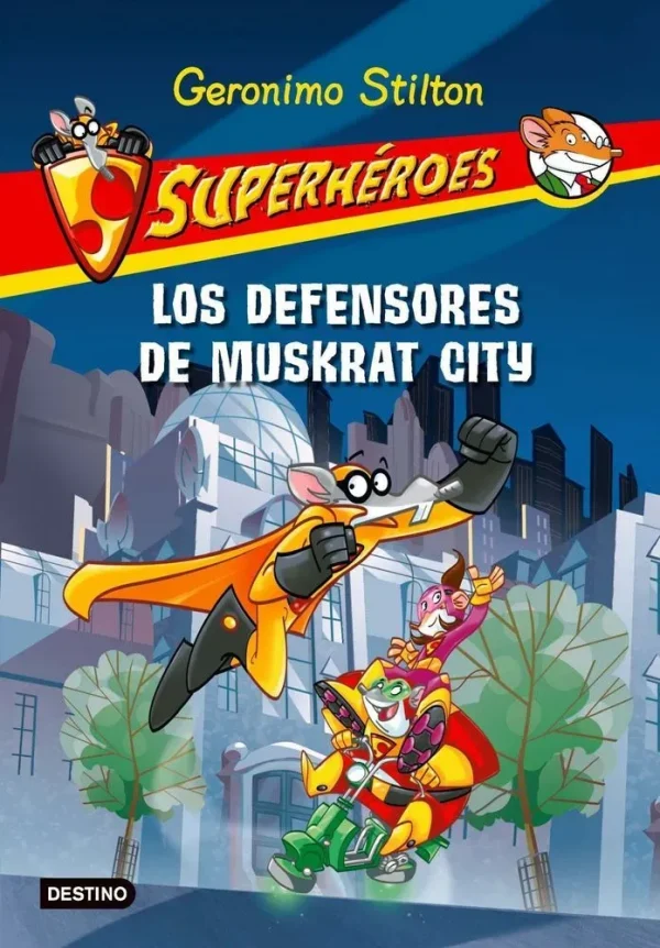 Los defensores de muskrat city - geronimo stilton