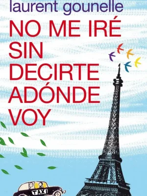 No me iré sin decirte adónde voy
