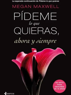 Pídeme lo que quieras, ahora y siempre