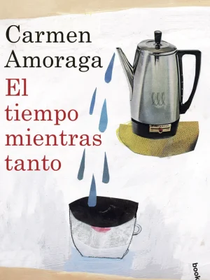 El tiempo mientras tanto