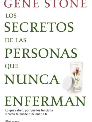 Los secretos de las personas que nunca enferman