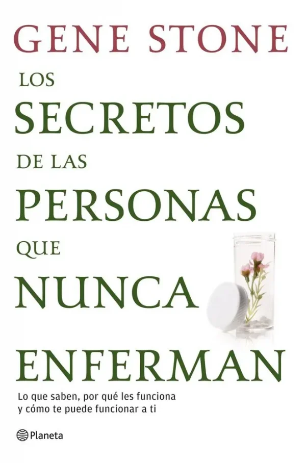 9788408111641_los-secretos-de-las-personas-que-nunca-enferman_front-5.webp Los secretos de las personas que nunca enferman