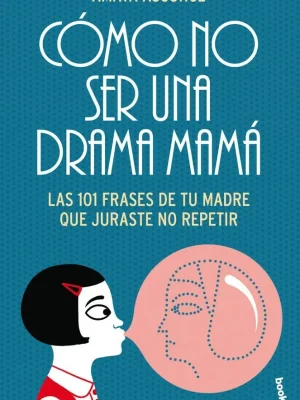 Cómo no ser una drama mamá