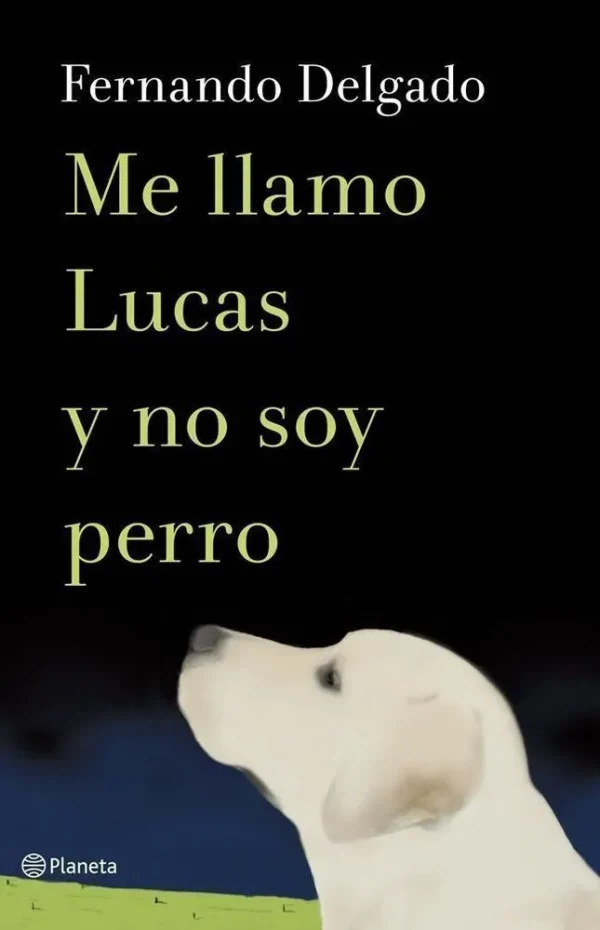 9788408114338_me-llamo-lucas-y-no-soy-perro_front-1.webp Me llamo lucas y no soy perro