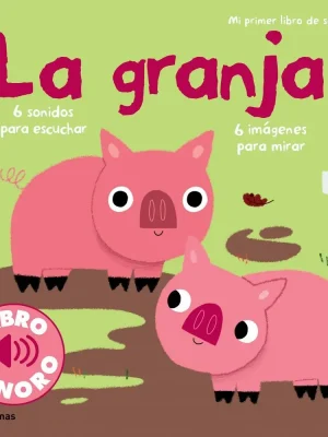 La granja. mi primer libro de sonidos