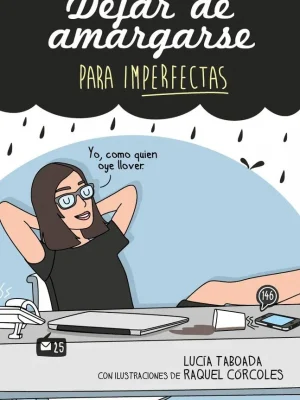 Dejar de amargarse para imperfectas