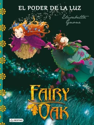 Fairy oak. el poder de la luz