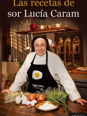 Las recetas de sor lucía caram