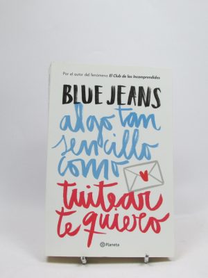 Algo tan sencillo como tuitear te quiero (algo tan sencillo #1)