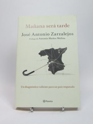 Mañana será tarde