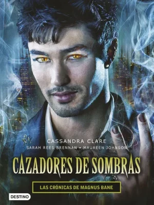 Cazadores de sombras. las crónicas de magnus bane