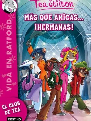 Más que amigas.... ¡hermanas!