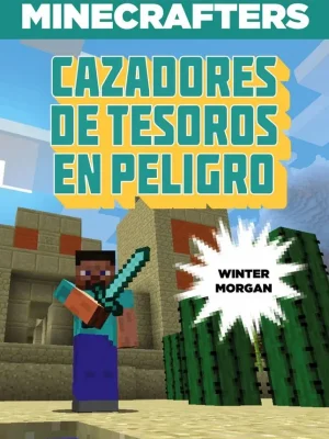 Minecraft. cazadores de tesoros en peligro