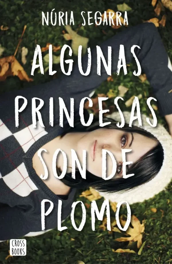 9788408167341_algunas-princesas-son-de-plomo_front-1.webp Algunas princesas son de plomo