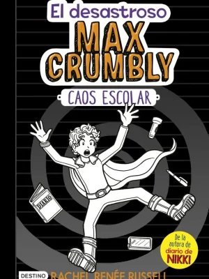 9788408182504_el-desastroso-max-crumbly-caos-escolar_front-2.webp El desastroso max crumbly. caos escolar