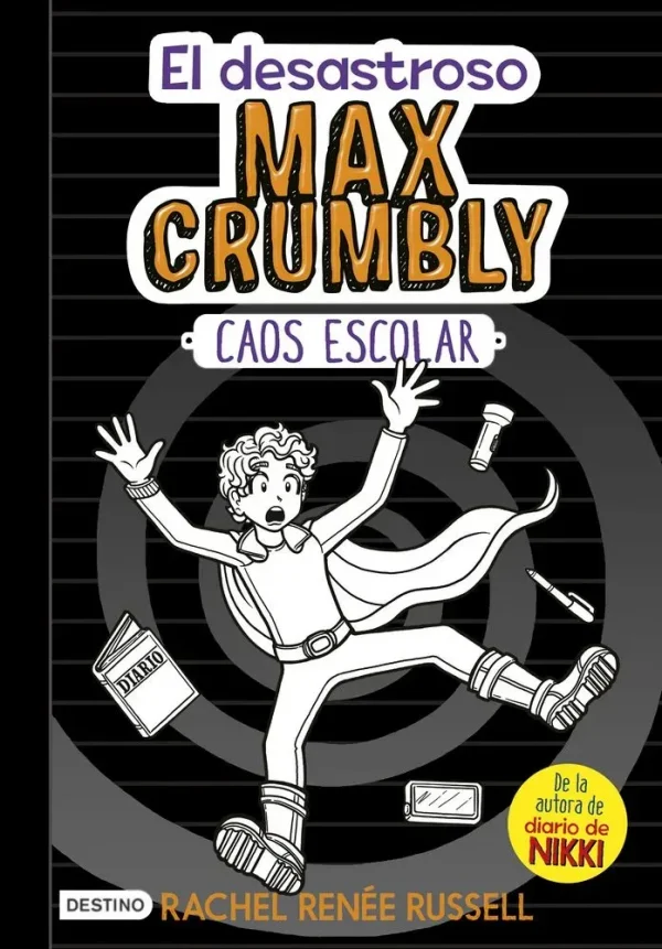 El desastroso max crumbly. caos escolar