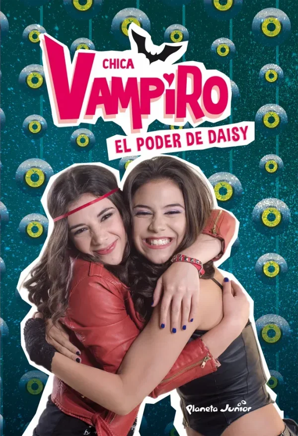 Chica vampiro. el poder de daisy