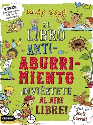 El libro antiaburrimiento. ¡diviértete al aire libre!