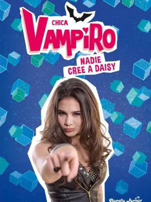 Chica vampiro. nadie cree a daisy