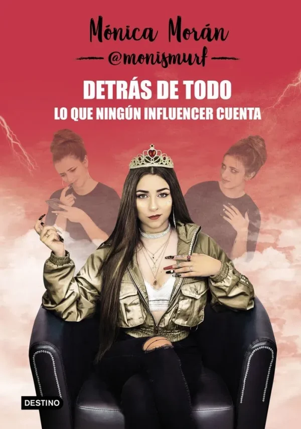 Detrás de todo. lo que ningún influencer cuenta