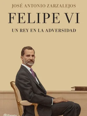 Felipe vi. un rey en la adversidad