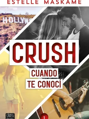 Crush 1. cuando te conocí