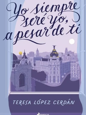 9788408268352_yo-siempre-sere-yo-a-pesar-de-ti_front-1.webp Yo siempre seré yo, a pesar de ti