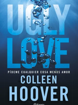 Ugly love. pídeme cualquier cosa menos amor