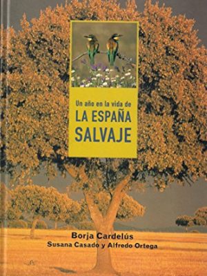 Un año en la vida de la españa salvaje