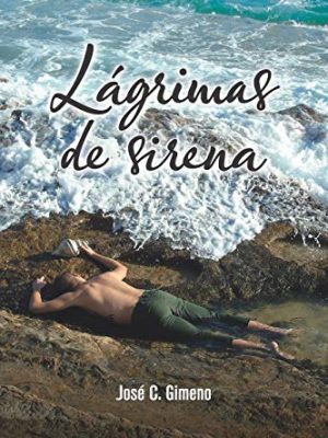 Lágrimas de sirena (spanish edition)