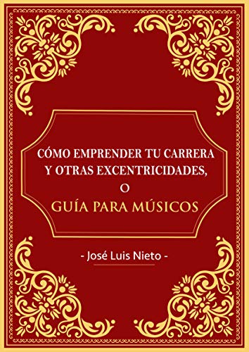9788409085873_como-emprender-tu-carrera-y-otras-excentricidades-o-guia-para-musicos_front-1.jpg CĂłmo emprender tu carrera y otras excentricidades o guia para musicos