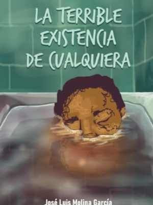 Version 1.0.0 La terrible existencia de cualquiera (spanish edition)