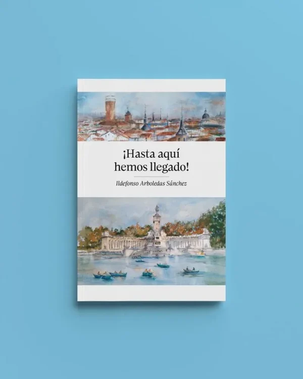 9788412559675_hasta-aqui-hemos-llegado-mis-recuerdos-poesias-y-canciones_front.webp ¡hasta aquĂ hemos llegado! mis recuerdos, poesĂas y canciones.