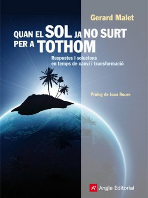Quan el sol ja no surt per a tothom: respostes i solucions en temps de canvi i transformació (inspira) (catalan edition)