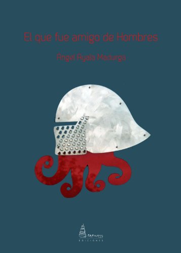 El que fue amigo de hombres (spanish edition)